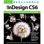 Real World Adobe InDesign CS6 by Kvern, Olav Martin; Blatner, David; Bringhurst, Bob, 9780321834614