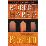 Pompeii A Novel by HARRIS, ROBERT, 9780812974614