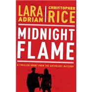 Midnight Flame by Lara Adrian; Christopher Rice, 9781780724614