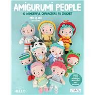 Little Luna’s Crochet Diaries  16 storybook characters of Luna and her friends by Amigurumei by Li, Lee Mei, 9786057834614