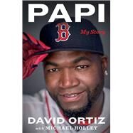 Papi by Ortiz, David; Holley, Michael (CON), 9780544814615