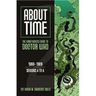 About Time 2: The Unauthorized Guide to Doctor Who (Seasons 4 to 6) by Wood, Tat; Miles, Lawrence, 9780975944615