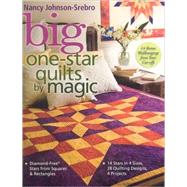 Big One-Star Quilts by Magic by Johnson-Srebro, Nancy, 9781571204615