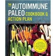 The Autoimmune Paleo Cookbook and Action Plan by Anderson, Michelle, 9781623154615