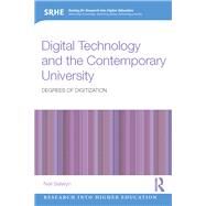 Digital Technology and the Contemporary University	: Degrees of Digitization by Selwyn; Neil, 9780415724616