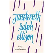 Juneteenth (Revised) by Ellison, Ralph; Johnson, Charles, 9780593314616