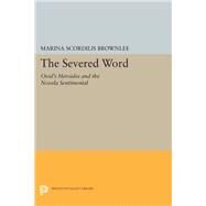 The Severed Word by Brownlee, Marina Scordilis, 9780691634616