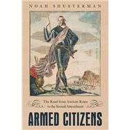 Armed Citizens by Shusterman, Noah, 9780813944616