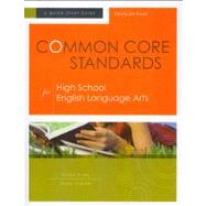 Common Core Standards for High School English Language Arts by Ryan, Susan; Frazee, Dana; Kendall, John, 9781416614616