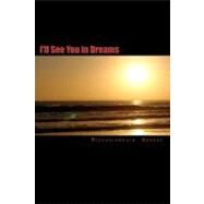I'll See You in Dreams by Barnez, Michaelangelo, 9781453794616