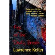 Kiss of the Devil's Breath by Kelter, Lawrence, 9781466354616