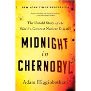 Midnight in Chernobyl by Higginbotham, Adam, 9781501134616