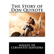 The Story of Don Quixote by Cervantes Saavedra, Miguel de; Edwards, Clayton, 9781523604616