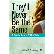 They'll Never Be the Same by Scheeringa, Michael S., 9781942094616