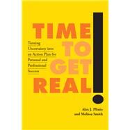 Time to Get Real! by Plinio, Alex J.; Smith, Melissa A., 9781978804616