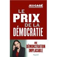 Le prix de la dmocratie by Julia Cag, 9782213704616