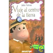 Viaje Al Centro De La Tierra / Journey to the Center of the Earth by Verne, Jules, 9789706434616