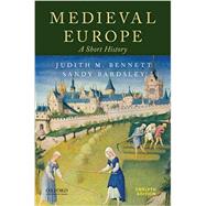 Medieval Europe A Short History by Bennett, Judith M.; Bardsley, Sandy, 9780190064617