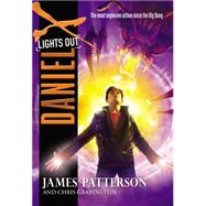 Daniel X: Lights Out by Patterson, James; Grabenstein, Chris, 9780316404617
