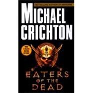 Eaters of the Dead by Crichton, Michael, 9780345354617