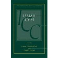 Isaiah 40-55 Vol 1 A Critical and Exegetical Commentary by Goldingay, John; Payne, David, 9780567044617