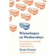 Winnebagos on Wednesdays by Cowen, Scott; Seifter, Betsy (CON), 9780691174617
