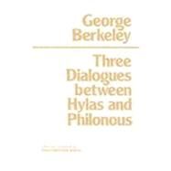 Three Dialogues Between Hylas and Philonous by Berkeley, George, 9780915144617