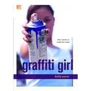 Graffiti Girl by Parra, Kelly, 9781416534617