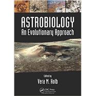 Astrobiology: An Evolutionary Approach by Kolb; Vera M., 9781466584617