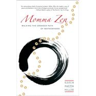 Momma Zen by MILLER, KAREN MAEZEN, 9781590304617