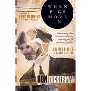 When Pigs Move in by Dickerman, Don, 9781599794617