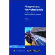 Photovoltaics for Professionals by Antony, Falk; Durschner, Christian; Remmers, Karl-heinz, 9781844074617