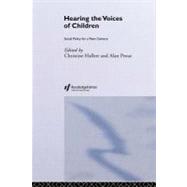 Hearing the Voices of Children: Social Policy for a New Century by Prout, Alan; Hallett, Christine, 9780203464618