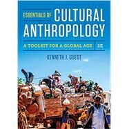 Essentials of Cultural Anthropology: A Toolkit for a Global Age (Second Edition) w/ InQuizitive Access by Guest, Kenneth J., 9780393624618