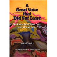 A Great Voice That Did Not Cease by Chernick, Michael L., 9780878204618