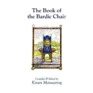 The Book of the Bardic Chair by Manwaring, Kevan, 9780981924618