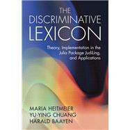 The Discriminative Lexicon by Maria Heitmeier; Yu-Ying Chuang; Harald Baayen, 9781009634618