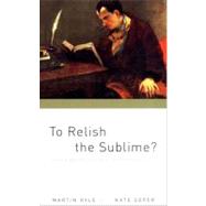 To Relish the Sublime? Culture and Self-Realization in Postmodern Times by Ryle, Martin; Soper, Kate, 9781859844618