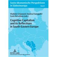Cognitive Capitalism and Its Reflections in South-Eastern Europe by Cvijanovic, Vladimir; Fumagalli, Andrea; Vercellone, Carlo, 9783631604618