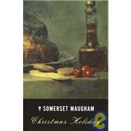 Christmas Holiday by MAUGHAM, W. SOMERSET, 9780375724619