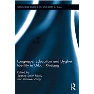 Language, Education and Uyghur Identity in Urban Xinjiang by Smith Finley; Joanne, 9781138494619