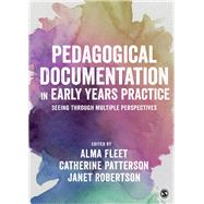 Pedagogical Documentation in Early Years Practice by Fleet, Alma; Patterson, Catherine; Robertson, Janet, 9781473944619