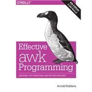 Effective Awk Programming by Robbins, Arnold, 9781491904619