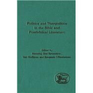 Politics And Theopolitics in the Bible And Postbiblical Literature by Hoffman, Yair, 9781850754619