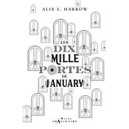 Les dix mille portes de January by Alix E. Harrow, 9782017134619