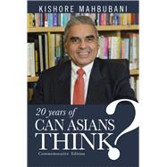 20 Years of Can Asians Think? by Mahbubani, Kishore, 9789814794619