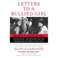 Letters to a Bullied Girl: Messages of Healing and Hope by Gardner, Olivia, 9780061544620