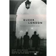 Queer London by Houlbrook, Matt, 9780226354620