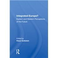 Integrated Europe? by Gottstein, Klaus, 9780367004620
