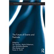 The Future of Events & Festivals by Yeoman; Ian, 9780415824620